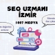 Seo Uzmanı İzmir, İzmir Seo Uzmanları, Seo Uzmanları İzmir